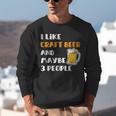 I Like Craft Beer & Maybe 3 People Introvert Beer Fans Unisex Sweatshirt I Like Craft Beer & Maybe 3 People Introvert Beer Fans Unisex Sweatshirt