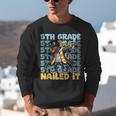 Dabbing Graduation Boy 5th Grade Nailed It Class Of 2025 Unisex Sweatshirt