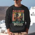 Dad Fathers Day Please Be Patient I'm From The 1900s Unisex Sweatshirt Dad Fathers Day Please Be Patient I'm From The 1900s Unisex Sweatshirt