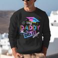 My Daddy Did It Tee Graduation Graduated Dad Proud Children Unisex Sweatshirt