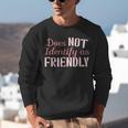 Does NOT Identify As Friendly Sarcastic Introvert Unisex Sweatshirt Does NOT Identify As Friendly Sarcastic Introvert Unisex Sweatshirt