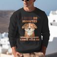 Dog Introvert I Need 20 Minutes Where No One Comes Unisex Sweatshirt Dog Introvert I Need 20 Minutes Where No One Comes Unisex Sweatshirt
