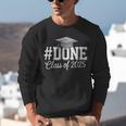 Done Class Of 2025 Graduation For Her Him Grad Seniors 2025 Unisex Sweatshirt