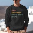 Don't Fahrenheit The Books Unisex Sweatshirt Don't Fahrenheit The Books Unisex Sweatshirt