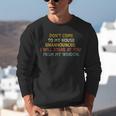 Don't Come To My House Unannounced Introvert Introverted Unisex Sweatshirt Don't Come To My House Unannounced Introvert Introverted Unisex Sweatshirt