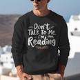 Don't Talk To Me I'm Reading Minimalist Book Lover Unisex Sweatshirt