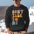 Don't Talk To Me Sarcastic Introvert Antisocial Unisex Sweatshirt