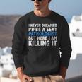 Never Dreamed I'd Be a Sexy Pathologist Pathology Graduation Unisex Sweatshirt