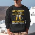 Drinking Can Cause Memory Loss Or Even Worse Memory Loss Unisex Sweatshirt Drinking Can Cause Memory Loss Or Even Worse Memory Loss Unisex Sweatshirt