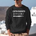 Extroverts Scare Me Introvert Antisocial Joke INFJ Pun Unisex Sweatshirt