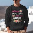 My Favorite Doctor Calls Me Mom Graduation Unisex Sweatshirt