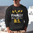 Finally Done With This Bs Bachelor's Bachelor Graduation Unisex Sweatshirt