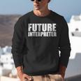 Future Interpreter Student College Graduate Graduation Unisex Sweatshirt