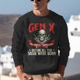 Gen X The Badass Generation Generation X Gen Xer Nostalgia Unisex Sweatshirt
