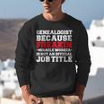 Genealogist Miracle Worker Genealogy Graduation Unisex Sweatshirt
