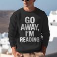 Go Away I'm Reading Book Lover Bookworm Introvert Sarcastic Unisex Sweatshirt Go Away I'm Reading Book Lover Bookworm Introvert Sarcastic Unisex Sweatshirt