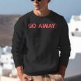 Go Away Introversion Sarcasm Introvert Unisex Sweatshirt