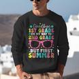 Goodbye 1st Grade Graduation To Second Grade First Summer Unisex Sweatshirt
