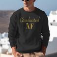 GradShirt For Women Graduated AF Graduation GIft Unisex Sweatshirt