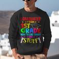 I Graduated From 1st Grade Graduation Matching Student Unisex Sweatshirt
