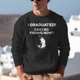I Graduated Can I Go Fishing Graduation T-Shirt Unisex Sweatshirt