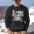 Graduation Graduation I'm Smarter Than I Look Unisex Sweatshirt