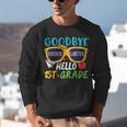 Graduation Shirt Goodbye Kindergarten Hello 1st Grade School Unisex Sweatshirt