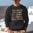 Groovy Please Be Patient With Me I'm From The 1900s Unisex Sweatshirt Groovy Please Be Patient With Me I'm From The 1900s Unisex Sweatshirt