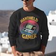 Handheld Gamer Retro Portable Console Nostalgia Unisex Sweatshirt Handheld Gamer Retro Portable Console Nostalgia Unisex Sweatshirt
