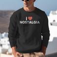 I Heart Love Nostalgia Unisex Sweatshirt I Heart Love Nostalgia Unisex Sweatshirt