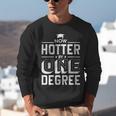 Now Hotter By One Degree Graduation Grade Student Unisex Sweatshirt
