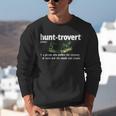 Hunt-Trovert Hunting Hunter Humor Definition Introvert Unisex Sweatshirt Hunt-Trovert Hunting Hunter Humor Definition Introvert Unisex Sweatshirt