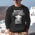 Hustle Graduate Now Slay MBA PhD Graduation Party Unisex Sweatshirt