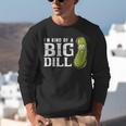 I'm Kind Of a Big Dill Graduation Shirt Unisex Sweatshirt