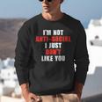 I'm Not Antisocial I Just Don't Like You Introvert Unisex Sweatshirt I'm Not Antisocial I Just Don't Like You Introvert Unisex Sweatshirt