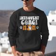 Introvert Corgi Mom Dog Pet Morca Works Dog For Men Women Unisex Sweatshirt