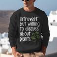 Introvert Humorous Plant Lover Gardening Unisex Sweatshirt Introvert Humorous Plant Lover Gardening Unisex Sweatshirt