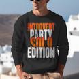 Introvert Party Solo Edition Sarcastic People Hater Unisex Sweatshirt Introvert Party Solo Edition Sarcastic People Hater Unisex Sweatshirt