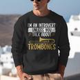 Im An Introvert Unless You Talk About Trombone Unisex Sweatshirt