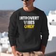 Introvert Vibes Only Unisex Sweatshirt Introvert Vibes Only Unisex Sweatshirt