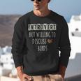 Introvert But Willing To Discuss Birds Bird Watching Birding Unisex Sweatshirt