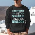 Introverted Biology Science Biologist Introverts Unisex Sweatshirt Introverted Biology Science Biologist Introverts Unisex Sweatshirt