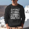 Introverted I'm Not Really Antisocial I Probably Unisex Sweatshirt