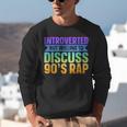 Introverted But Willing To Discuss 90's Rap Unisex Sweatshirt Introverted But Willing To Discuss 90's Rap Unisex Sweatshirt