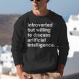 Introverted But Willing To Discuss AI Introverts Unisex Sweatshirt Introverted But Willing To Discuss AI Introverts Unisex Sweatshirt