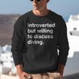 Introverted But Willing To Discuss Diving Introverts Unisex Sweatshirt