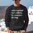 Introverted But Willing To Discuss Diving Introverts Unisex Sweatshirt Introverted But Willing To Discuss Diving Introverts Unisex Sweatshirt