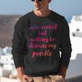 Introverted Willing To Discuss Poodle Introvert Unisex Sweatshirt Introverted Willing To Discuss Poodle Introvert Unisex Sweatshirt