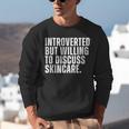 Introverted But Willing To Discuss Skincare Introvert Unisex Sweatshirt Introverted But Willing To Discuss Skincare Introvert Unisex Sweatshirt