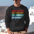 Introverted But Willing To Discuss Woodworking Unisex Sweatshirt Introverted But Willing To Discuss Woodworking Unisex Sweatshirt